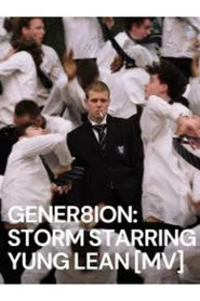 GENER8ION: STORM STARRING YUNG LEAN movie poster