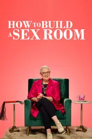 How To Build a Sex Room tv show poster