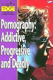 Pornography: Addictive, Progressive and Deadly movie poster