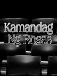 Poster do filme Kamandag Ng Rosas
