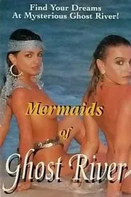 Poster do filme Mermaids of Ghost River