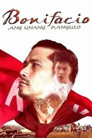 Bonifacio: Ang Unang Pangulo movie poster