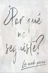 Porque no Seguiste tv show poster