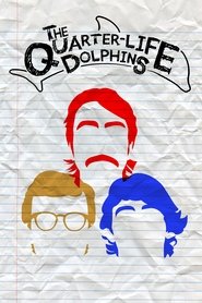 Poster do filme The Quarter Life Dolphins