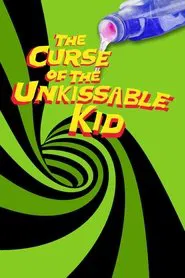 The Curse of the Un-Kissable Kid movie poster