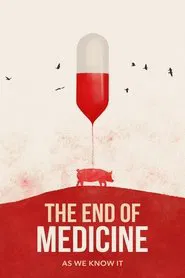 The End of Medicine movie poster