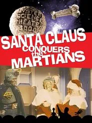 Mystery Science Theater 3000: Santa Claus Conquers the Martians movie poster