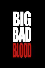 Big Bad Blood movie poster