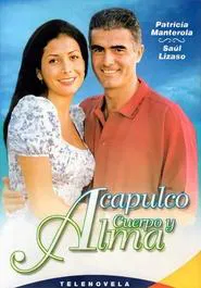 Acapulco, Body and Soul tv show poster