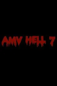 AMV Hell 7 movie poster