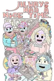 Always Had A Nice Time movie poster