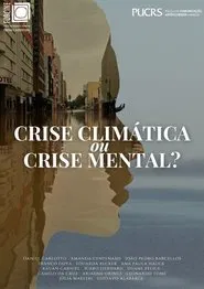 Crise Climática ou Crise Mental movie poster