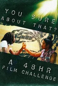 You Sure About That? movie poster