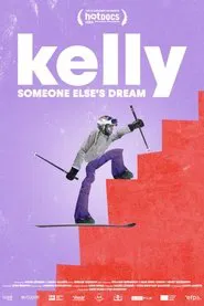 Kelly: Someone Else's Dream movie poster