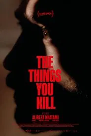 The Things You Kill movie poster