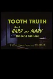 Tooth Truth With Harv and Marv (Second Edition) movie poster