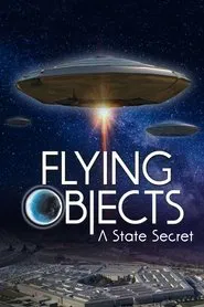 Flying Objects: A State Secret movie poster
