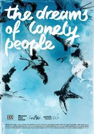 The Dreams Of Lonely People movie poster
