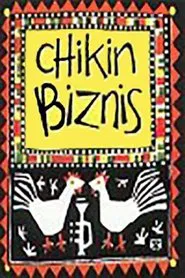 Chikin Biznis ... The Whole Story! movie poster