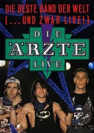 Die Ärzte: Die beste Band der Welt (...und zwar live!) movie poster