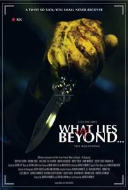 What Lies Beyond... The Beginning movie poster