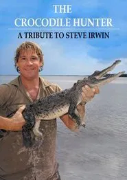 The Crocodile Hunter - A Tribute to Steve Irwin movie poster