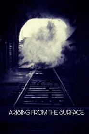 Arising from the Surface movie poster