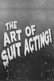 Poster do filme The Art of Suit Acting!