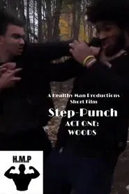 Step-Punch | ACT ONE: WOODS movie poster