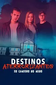 Poster do filme Destinos Aterrorizantes no Caminho do Medo