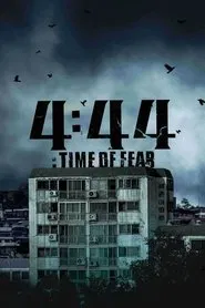 Poster do filme 4:44 : Time of Fear