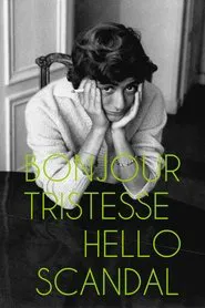 Bonjour Tristesse, Hello Scandal: The Raunchy Book That Shocked France movie poster