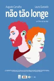 Poster do filme Não tão Longe