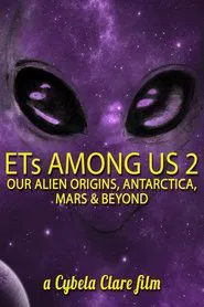 Poster do filme ETs Among Us 2: Our Alien Origins, Antarctica, Mars and Beyond