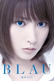 Eir Aoi: BLAU (Limited Edition Bonus) movie poster