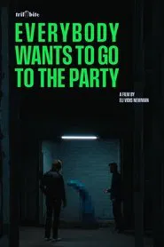 Everybody Wants to go to The Party movie poster