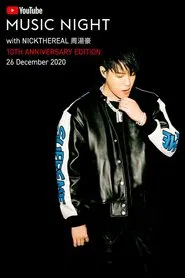 YouTube Music Night with 周湯豪 NICKTHEREAL 十週年線上演唱會 movie poster