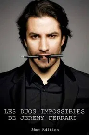 Les duos impossibles de Jérémy Ferrari : 2ème édition movie poster