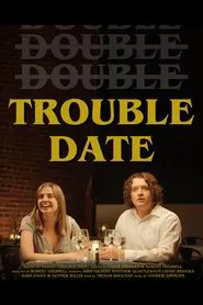 Trouble Date movie poster