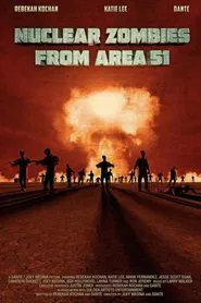 Nuclear Zombies from Area 51 movie poster