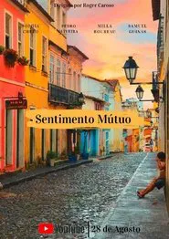 Sentimento Mútuo movie poster