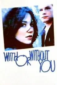 With or Without You movie poster