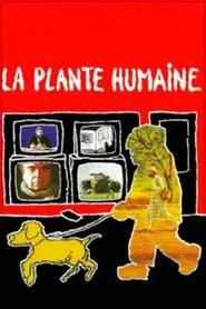 La Plante Humaine movie poster