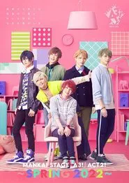 MANKAI STAGE『A3!』ACT2! ～SPRING 2022～ movie poster