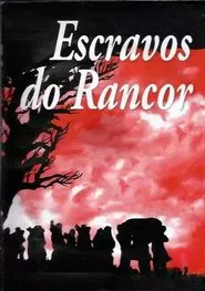 Poster do filme Escravos do Rancor