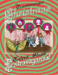 The Trashmonger Christmas Talent Show Spectacular! movie poster