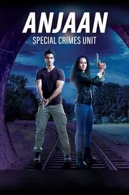 Anjaan: Special Crimes Unit tv show poster