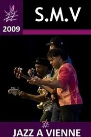 SMV: Stanley Clarke Marcus Miller Victor Wooten Jazz a Vienne 2009 movie poster