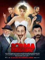 Sorma Neden? movie poster