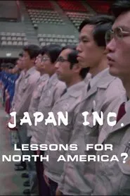 Japan Inc: Lessons for North America? movie poster